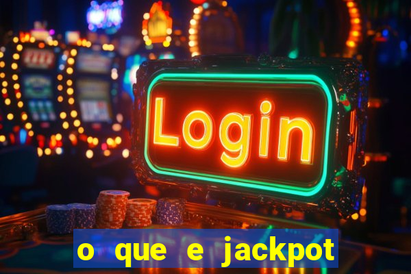 o que e jackpot no jogo do tigre